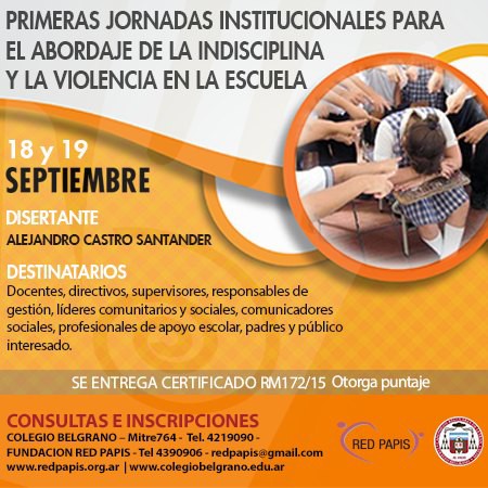 Primeras Jornadas Institucionales para el Abordaje de la Indisciplina y la Violencia en las Escuelas