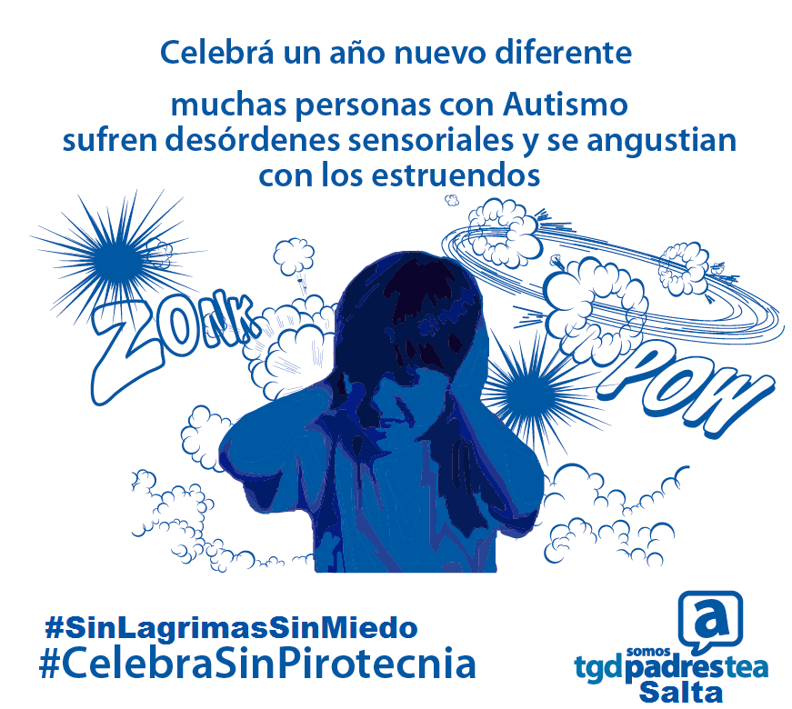 #SinLagrimasSinMiedo la campaña  sin pirotecnia organizada por Padres de TEA Salta