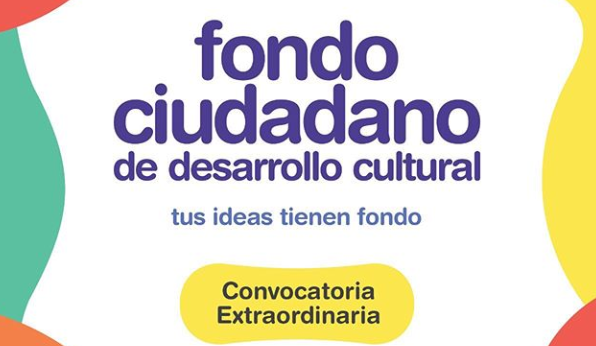 El 13 de abril se podrá inscribir al Fondo Ciudadano de Desarrollo Cultural